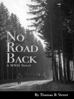 No Road Back: A WWII Novel