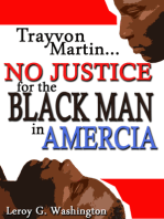 Trayvon Martin...No Justice For The Black Man In America!