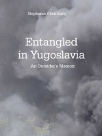 Entangled in Yugoslavia: an Outsider's Memoir