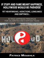 If stuff and fame meant happiness, Hollywood would be paradise. Yet