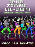 Fried Zombie Dee-light! Ghoulish, Ghostly Tales