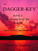 The Dagger-Key book II Darkness is on the Sunrise