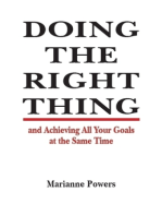Doing the Right Thing and Achieving All Your Goals at the Same Time