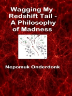 Wagging My Redshift Tail: A Philosophy of Madness
