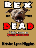 Rex of the Dead- A Dog's View Of The Zombie Apocalypse