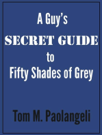 A Guy's Secret Guide to Fifty Shades of Grey