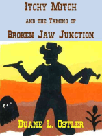 Itchy Mitch and the Taming of Broken Jaw Junction