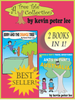A Tree Tale Collection: 2 books in 1! Book 1: Jerry and the Orange Tree Book 2: Hanna and Toby’s Travel Adventures: Ants in pants in Australia!