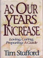 As Our Years Increase: Loving, Caring, Preparing, A Guide