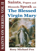 Saints On Series: Vol II - Saints, Popes and Blesseds Speak on the Blessed Virgin Mary