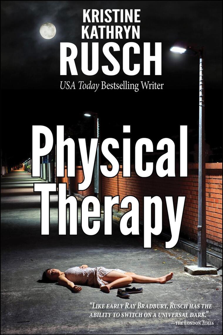 Physical Therapy by Kristine Kathryn Rusch Book Read Online