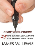 Slow Your Prose: 25 Tips on How New Authors Can Improve Their Craft