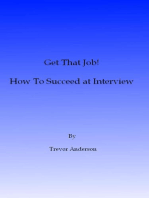 Get That Job! How To Succeed At Interview