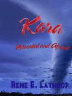 Kara, Relocated and Afraid