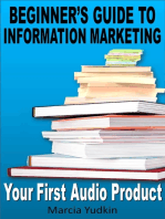 Beginner’s Guide to Information Marketing: Your First Audio Product