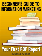 Beginner's Guide to Information Marketing: Your First PDF Report
