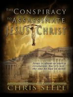 The Conspiracy to Assassinate Jesus Christ
