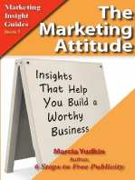 The Marketing Attitude: Insights That Help You Build a Worthy Business