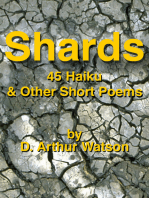 Shards, 45 Haiku & Other Short Poems