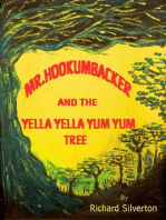 Mr. Hookumbacker and the Yella Yella Yum Yum Tree
