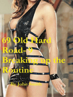 69 Old Hard Road- 9- Breaking the Routine