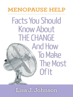 Menopause Help: Facts You Should Know About The Change And How To Make The Most Of It