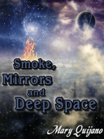 Smoke, Mirrors and Deep Space