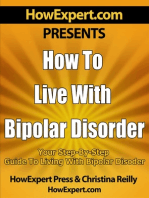 How To Live with Bipolar Disorder: Your Step-By-Step Guide to Living with Bipolar Disorder