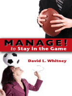 Manage! to Stay in the Game