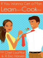 If You Wanna Get a Man, Learn How to Cook Book