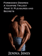 Forbidden Desires: A Vampire Trilogy, Part II: Pleasures and Secrets