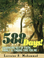 588 Days! Balancing Act of Faith, Family, & Finding Time for ME