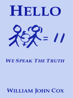 Hello: We Speak the Truth
