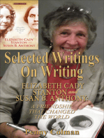 Selected Writings on Writing Elizabeth Cady Stanton and Susan B. Anthony: A Friendship That Changed the World