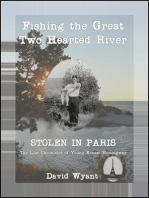 STOLEN IN PARIS: The Lost Chronicles of Young Ernest Hemingway: Fishing the Great Two Hearted River