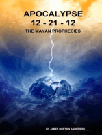 Apocalypse 12-21-12 The Mayan Prophecies
