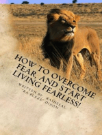 How to overcome fear, and start living fearless!