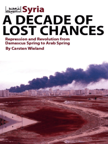 Syria - A Decade of Lost Chances: Repression and Revolution from ...
