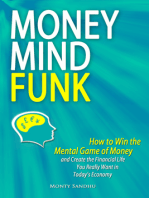 Money Mindfunk: How to Win the Mental Game of Money and Create the Financial Life You Really Want in Today's Economy