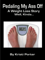 Pedaling My Ass Off: A Weight Loss Story - Well, Kinda...