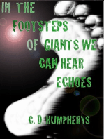 In The Footsteps of Giants We Can Hear Echoes