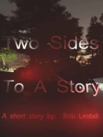 Two Sides to A Story