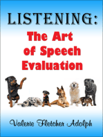 Listening: the Art of Speech Evaluation