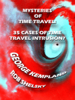 Mysteries Of Time Travel: 35 Cases Of Time Travel Intrusion