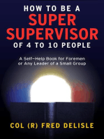 How To Be A Super Front Line Supervisor of 4 to 10 Human Beings