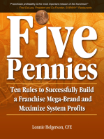 Five Pennies: Ten Rules to Successfully Build a Franchise Mega-Brand and Maximize System Profits