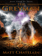 The Greyman, Part Four of Four