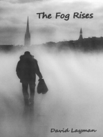 The Fog Rises