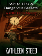 White Lies & Dangerous Secrets: A Collin Carter Mystery