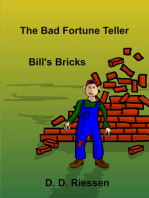 The Bad Fortune Teller: Bill's Bricks